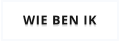 WIE BEN IK
